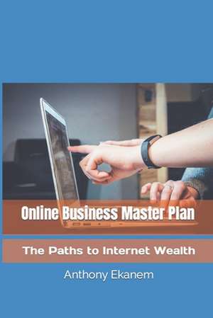 Online Business Master Plan de Anthony Ekanem