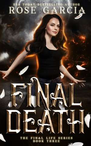 Final Death de Rose Garcia