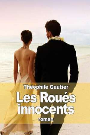 Les Roues Innocents de Theophile Gautier