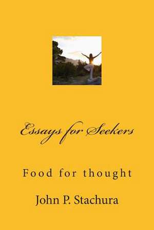 Essays for Seekers de John P. Stachura