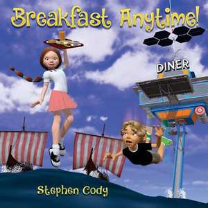 Breakfast Anytime! de Stephen Cody