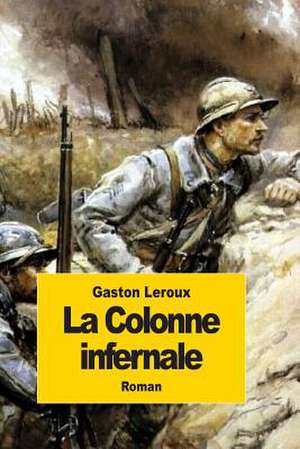 La Colonne Infernale de Gaston LeRoux