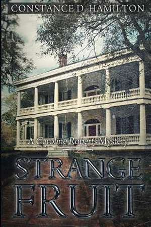 Strange Fruit de Constance D. Hamilton