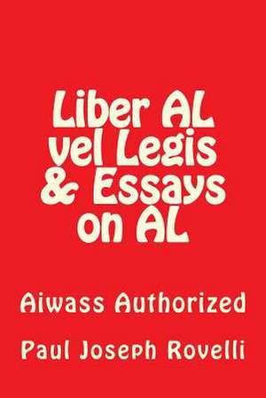 Liber Al Vel Legis & Essays on Al de Paul Joseph Rovelli