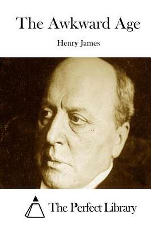 The Awkward Age de Henry James