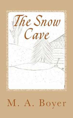 The Snow Cave de M. a. Boyer