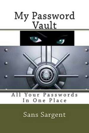 My Password Vault de Sans Sargent