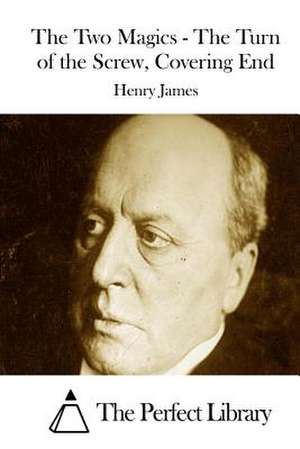 The Two Magics - The Turn of the Screw, Covering End de Henry James