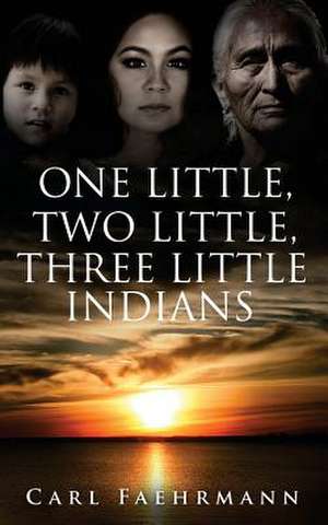 One Little, Two Little, Three Little Indians de MR Carl Faehrmann