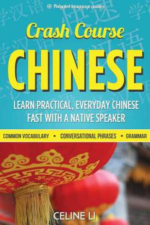 Crash Course Chinese de Celine Li