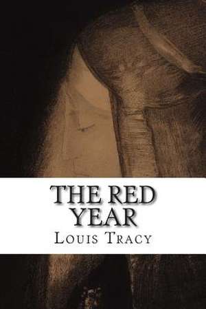 The Red Year de Louis Tracy