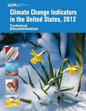 Climate Change Indicators in the United States, 2012 de U. S. Environmental Protection Agency