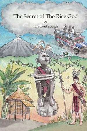 The Secret of the Rice God de Coubrough, Ian J.