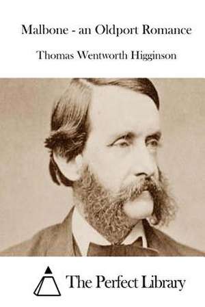 Malbone - An Oldport Romance de Thomas Wentworth Higginson