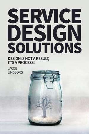 Service Design Solutions de Jacob Lindborg