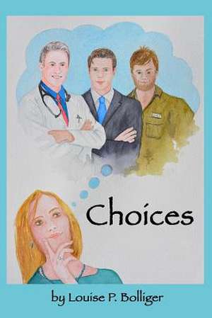 Choices de Louise P. Bolliger