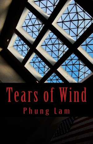 Tears of Wind de Phung Lam