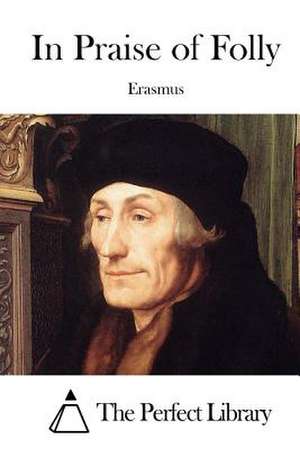 In Praise of Folly de Erasmus