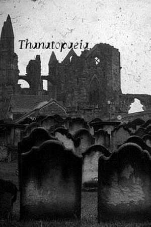 Thanatopaeia de Christopher J. Robideaux