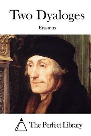 Two Dyaloges de Erasmus