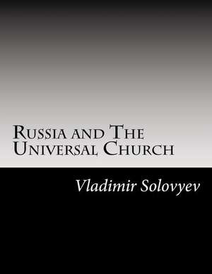 Russia and the Universal Church de Vladimir Solovyev