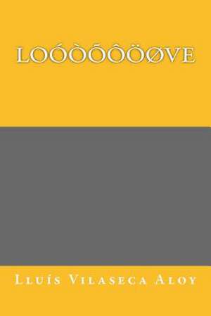 Looooooove de Lluis Vilaseca Aloy