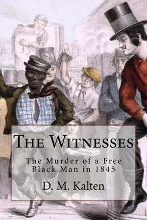 The Witnesses de D. M. Kalten