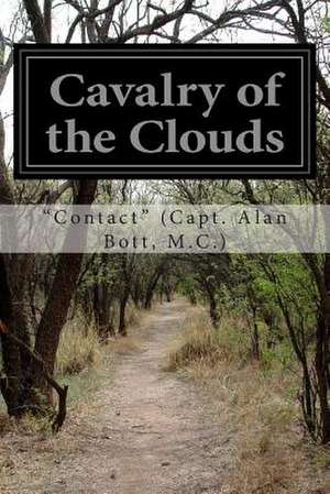 Cavalry of the Clouds de M. C. ). Contact (Capt Alan Bott