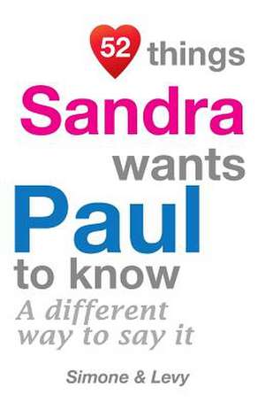 52 Things Sandra Wants Paul to Know de Levy