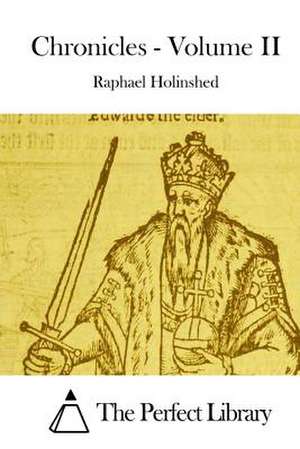 Chronicles - Volume II de Raphael Holinshed