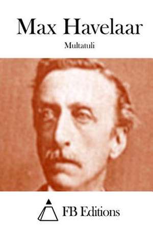 Max Havelaar de Multatuli