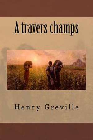 A Travers Champs de M. Henry Greville