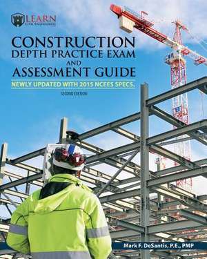 Construction Depth Practice Exam and Assessment Guide de Mark F. DeSantis P. E.