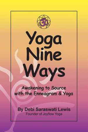 Yoga Nine Ways de Debi Saraswati Lewis