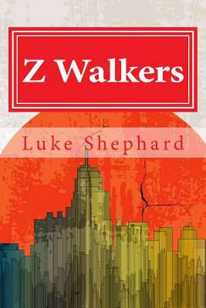 Z Walkers de Luke Shephard