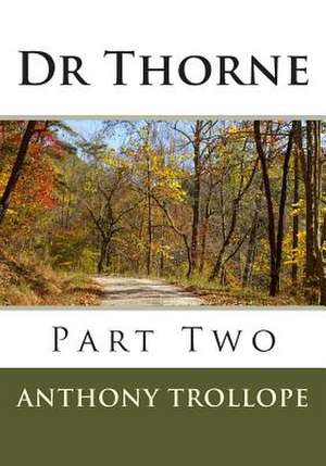 Dr Thorne de Anthony Trollope