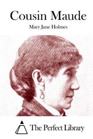 Cousin Maude de Mary Jane Holmes