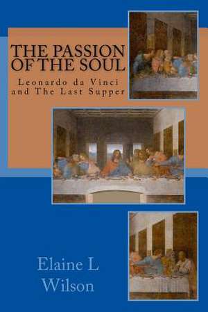 The Passion of the Soul de Elaine L. Wilson