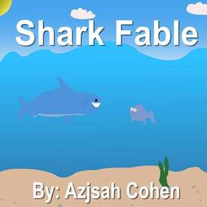 Shark Fable de Azjsah Cohen