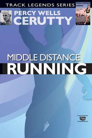 Middle Distance Running de Percy Wells Cerutty