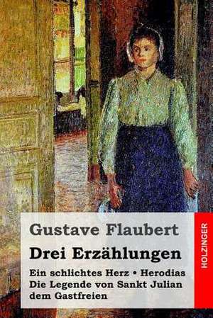 Drei Erzahlungen de Gustave Flaubert