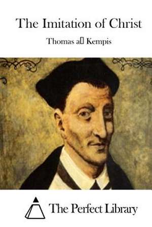 The Imitation of Christ de Thomas a. Kempis