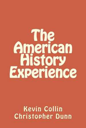 The American History Experience de MR Kevin Daniel Collin