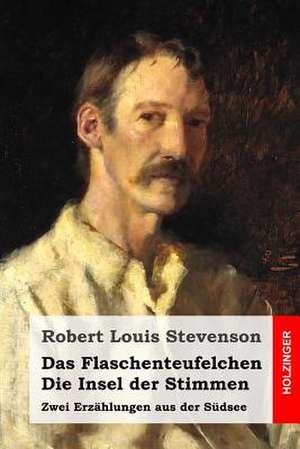 Das Flaschenteufelchen / Die Insel Der Stimmen de Robert Louis Stevenson