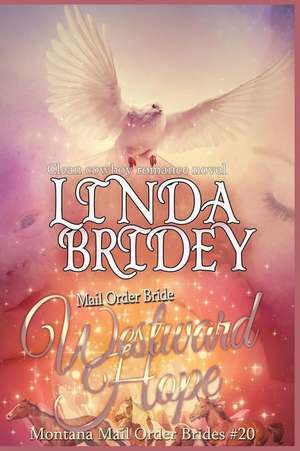 Mail Order Bride - Westward Hope de Linda Bridey