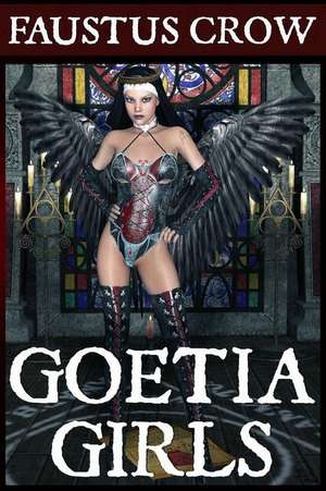 Goetia Girls de Faustus Crow