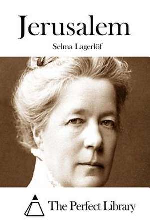 Jerusalem de Selma Lagerlo F.