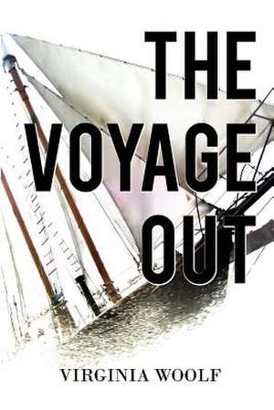 The Voyage Out de Virginia Woolf