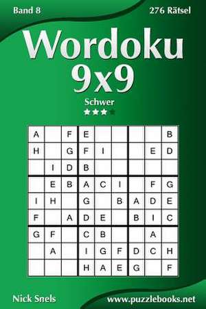 Wordoku 9x9 - Schwer - Band 8 - 276 Ratsel de Nick Snels