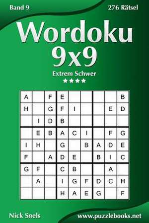 Wordoku 9x9 - Extrem Schwer - Band 9 - 276 Ratsel de Nick Snels